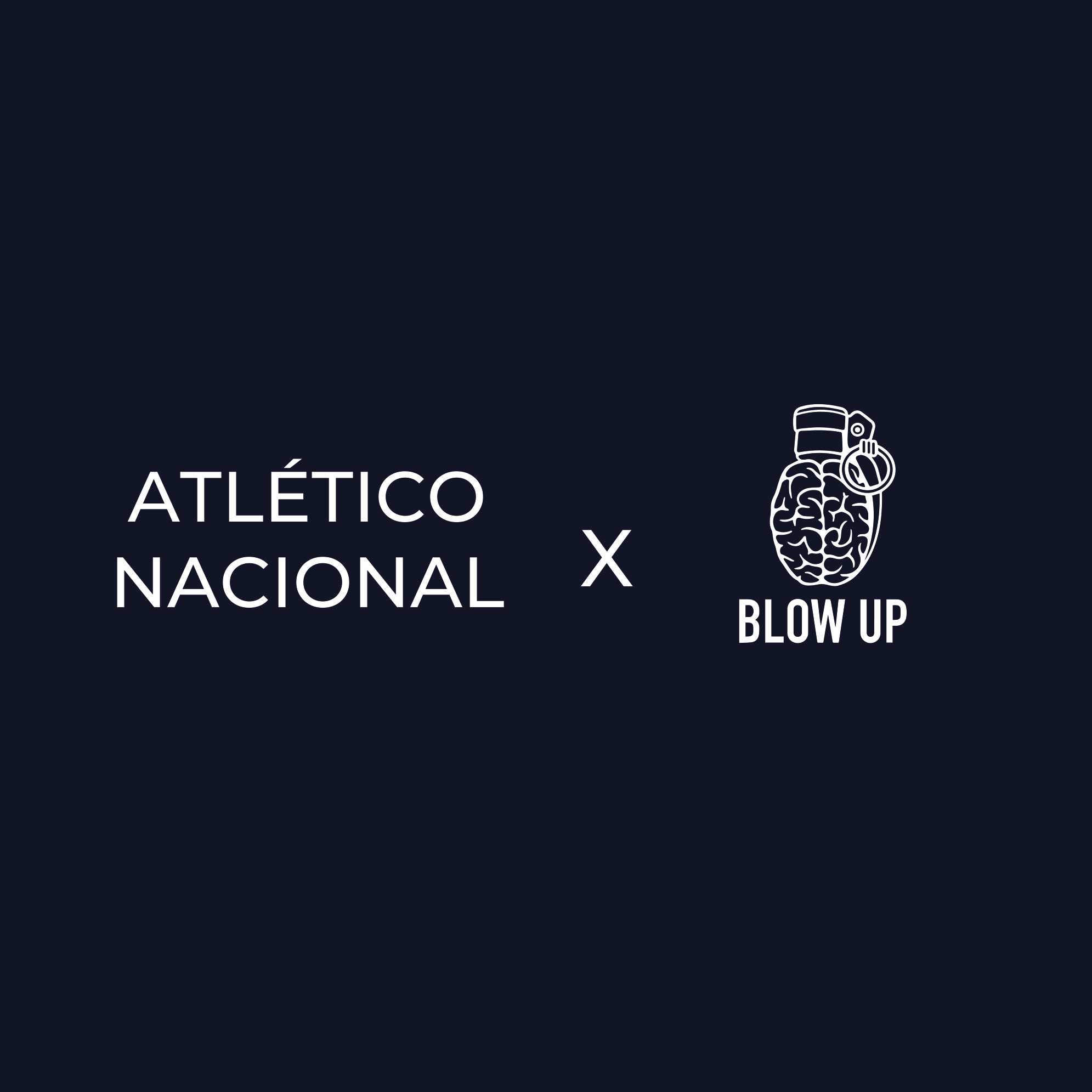 ATLÉTICO NACIONALxBLOW UP